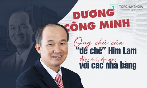 Dương Công Minh - từ nhà xuất khẩu trái cây đến ông chủ Him Lam